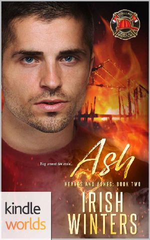 [Hearts and Ashes 02] • Dallas Fire & Rescue · Ash (Kindle Worlds) (Hearts and Ashes Book 2)